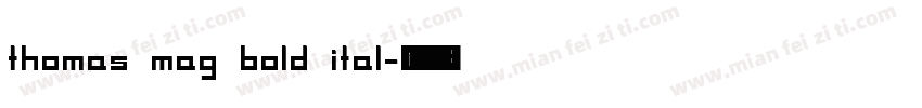Thomas Mag Bold Ital字体转换